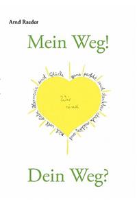Mein Weg! Dein Weg?