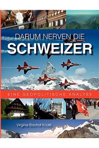 Darum nerven die Schweizer