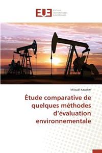 �tude Comparative de Quelques M�thodes D �valuation Environnementale