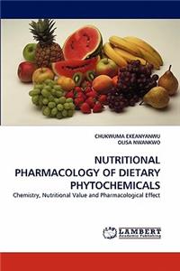 Nutritional Pharmacology of Dietary Phytochemicals