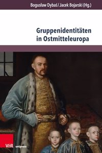 Gruppenidentitaten in Ostmitteleuropa