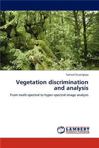 Vegetation discrimination and analysis