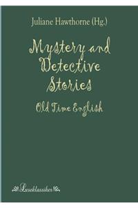 Mystery and Detective Stories: Old Time English