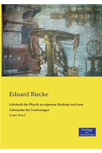 Lehrbuch der Physik zu eigenem Studium und zum Gebrauche bei Vorlesungen