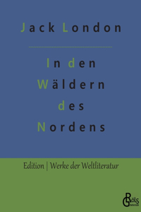 In den Wäldern des Nordens