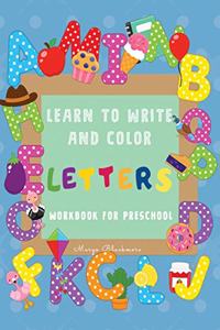 Learn to Write and Color Letters Workbook for Preschool