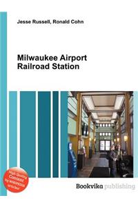 Milwaukee Airport Railroad Station