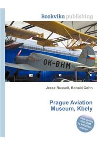 Prague Aviation Museum, Kbely