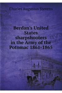 Berdan's United States sharpshooters in the Army of the Potomac 1861-1865