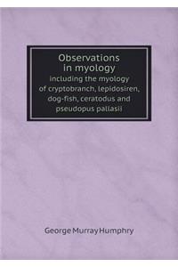 Observations in myology including the myology of cryptobranch, lepidosiren, dog-fish, ceratodus and pseudopus pallasii