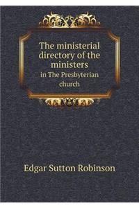The Ministerial Directory of the Ministers in the Presbyterian Church
