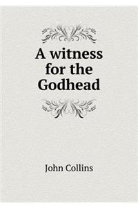 A Witness for the Godhead