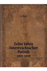 Zehn Jahre Österreichischer Politik 1801-1810