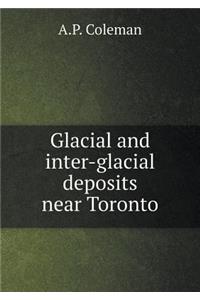 Glacial and Inter-Glacial Deposits Near Toronto