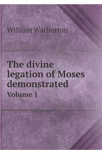 The Divine Legation of Moses Demonstrated Volume 1