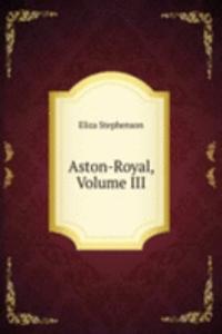 Aston-Royal, Volume III