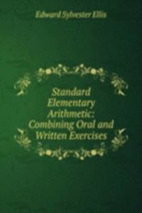 Standard Elementary Arithmetic: Combining Oral and Written Exercises