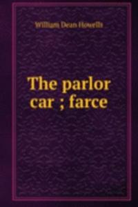 parlor car ; farce