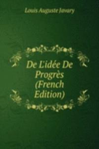 De L'idee De Progres (French Edition)