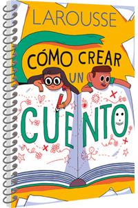 Cómo Crear Un Cuento