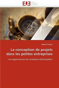 Conception de Projets Dans Les Petites Entreprises