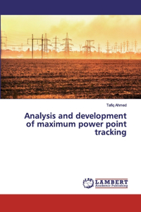 Analysis and development of maximum power point tracking