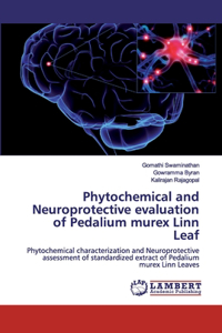 Phytochemical and Neuroprotective evaluation of Pedalium murex Linn Leaf