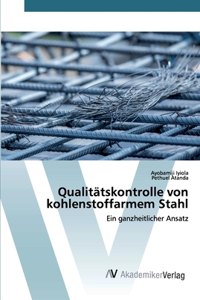 Qualitätskontrolle von kohlenstoffarmem Stahl