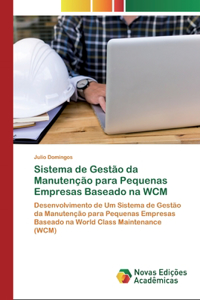 Sistema de Gestão da Manutenção para Pequenas Empresas Baseado na WCM