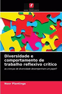 Diversidade e comportamento de trabalho reflexivo crítico