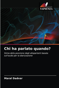 Chi ha parlato quando?