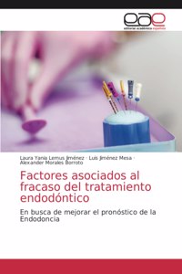 Factores asociados al fracaso del tratamiento endodóntico