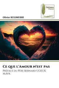 Ce que l'Amour n'est pas