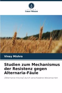 Studien zum Mechanismus der Resistenz gegen Alternaria-Fäule