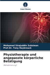 Physiotherapie und angepasste körperliche Betätigung
