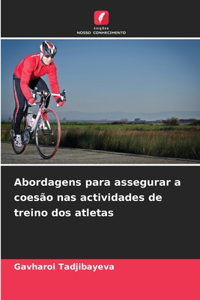 Abordagens para assegurar a coesão nas actividades de treino dos atletas