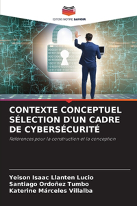 Contexte Conceptuel Sélection d'Un Cadre de Cybersécurité