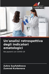 Un'analisi retrospettiva degli indicatori ematologici