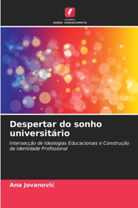 Despertar do sonho universitário