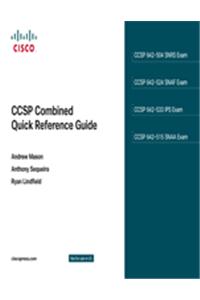CCSP Combined Quick Reference Guide: Snrs Exam (642-504)