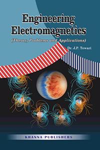 Engineering Electromagnetics (Theory, Problems and Application)