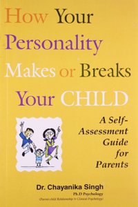 How Your Personality Makes or Breaks Your Child