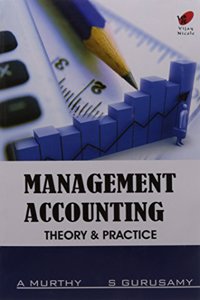 Management Accounting: Theory & Practice