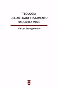 Teologia del Antiguo Testamento/ Theology of the Old Testament