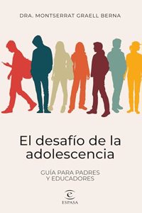 El desafio de la adolescencia: Guia para padres y educadores