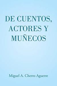 de Cuentos, Actores y Munecos