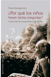 Por Que Los Ninos Hacen Tantas Preguntas?