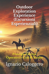 Outdoor Exploration Experience (Escursioni Esperienziali)