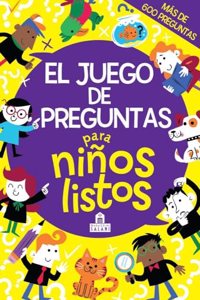 El juego de preguntas para ninos listos (Spanish Edition)