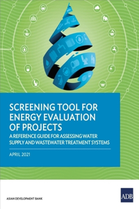 Screening Tool for Energy Evaluation of Projects